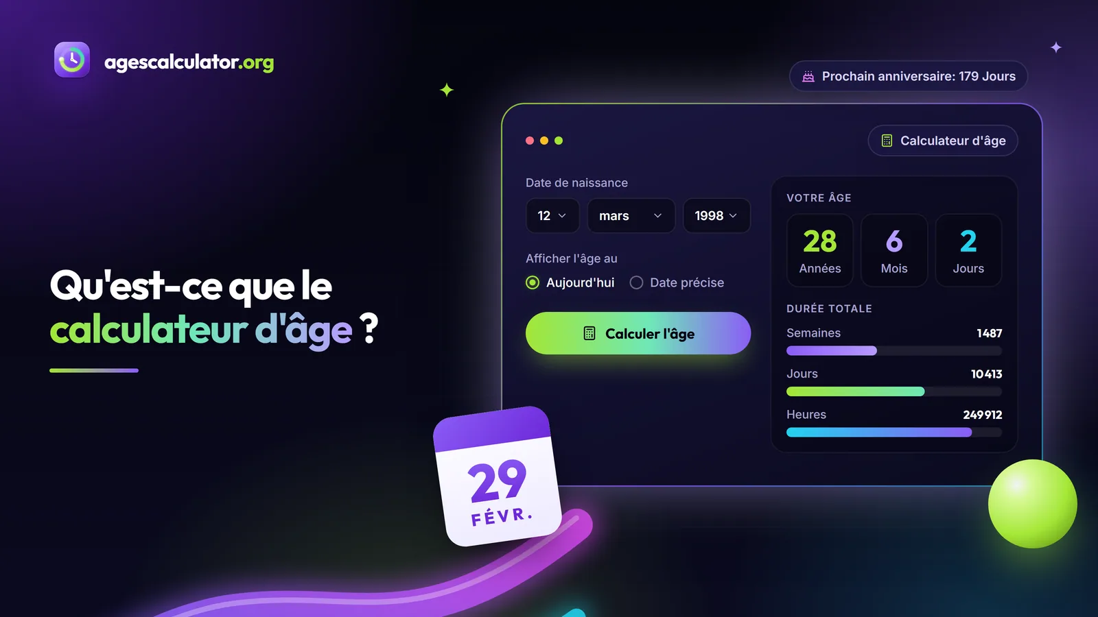Qu'est-ce que le calculateur d'âge ? – Calculateur d'âge, 28 Années, 6 Mois, 2 Jours, Durée totale, Prochain anniversaire